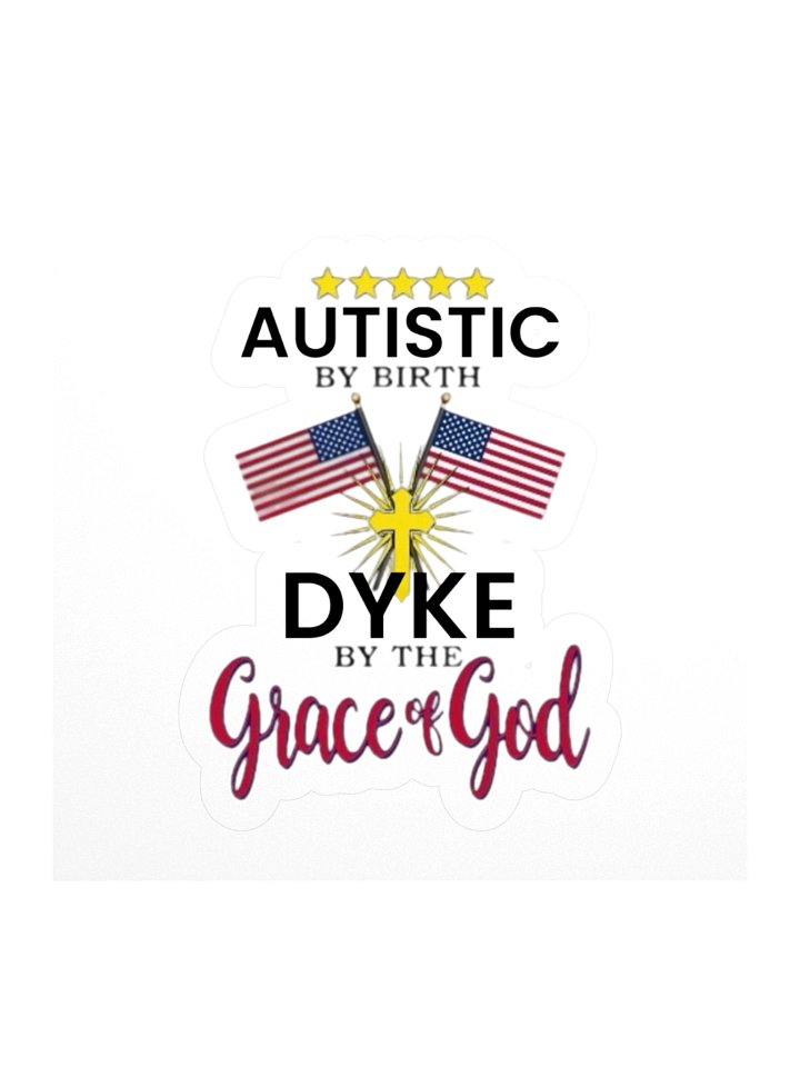 Autistic By Birth, Dyke... Sticker product image (1)