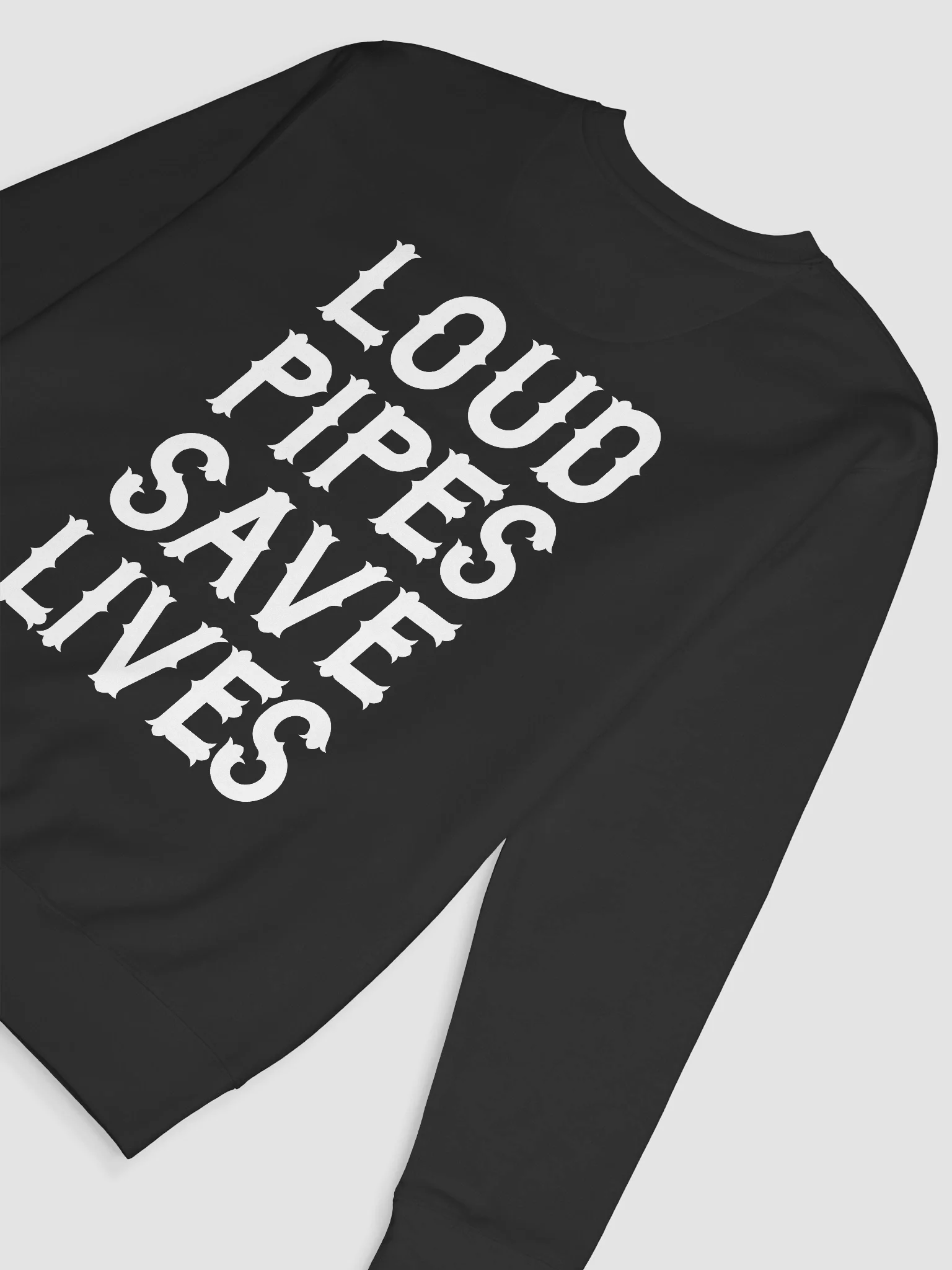 Loud Pipes Save Lives - Sweater - image 6