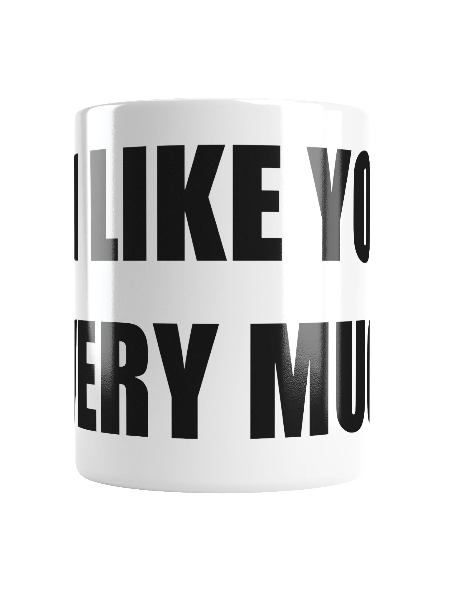 i like you very much coffee mug product image (2)