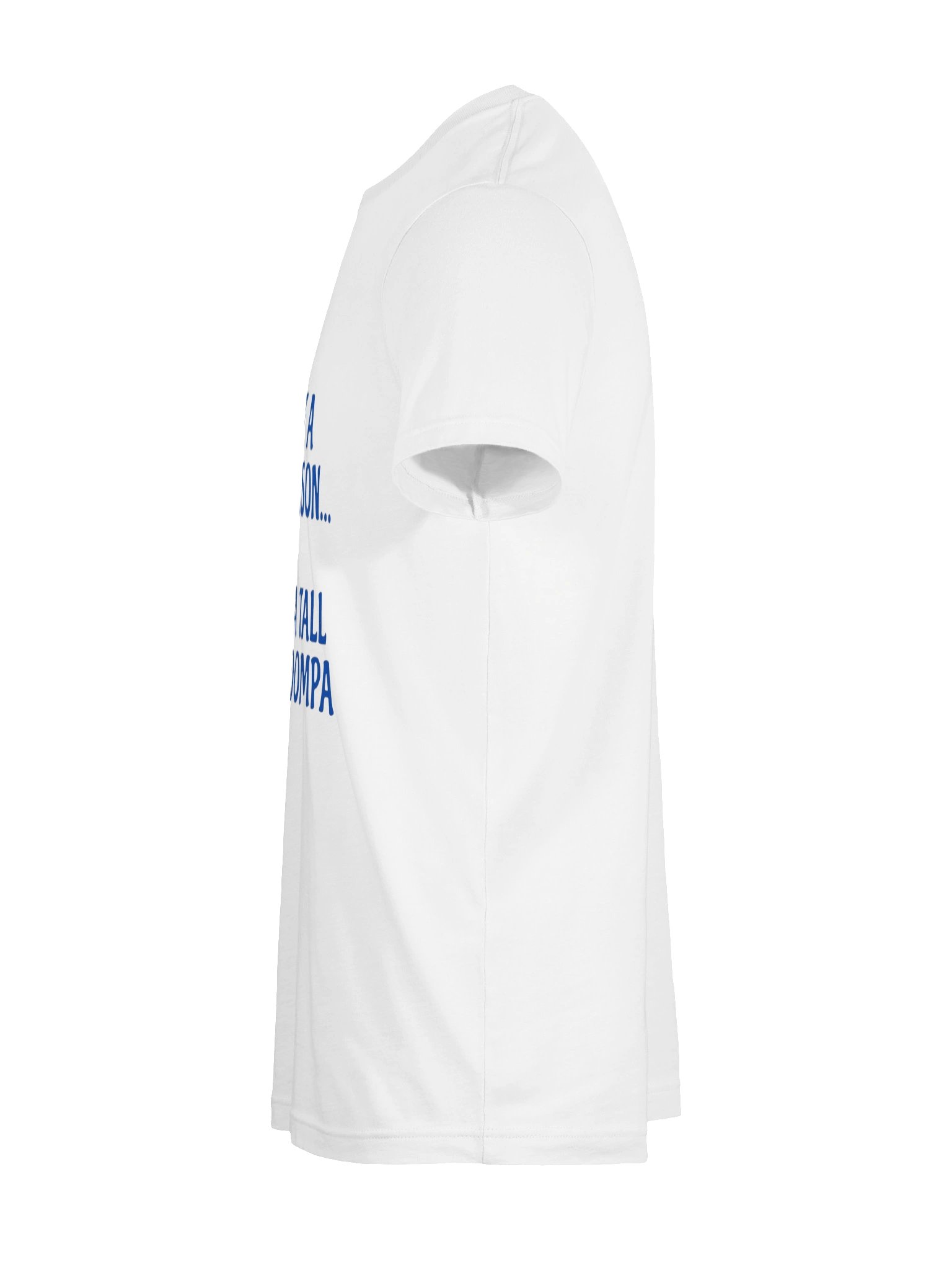 "I'm Not A Short Person, I'm Just A Tall Oompa Loompa" Funny Graphic T-Shirt product image (9)
