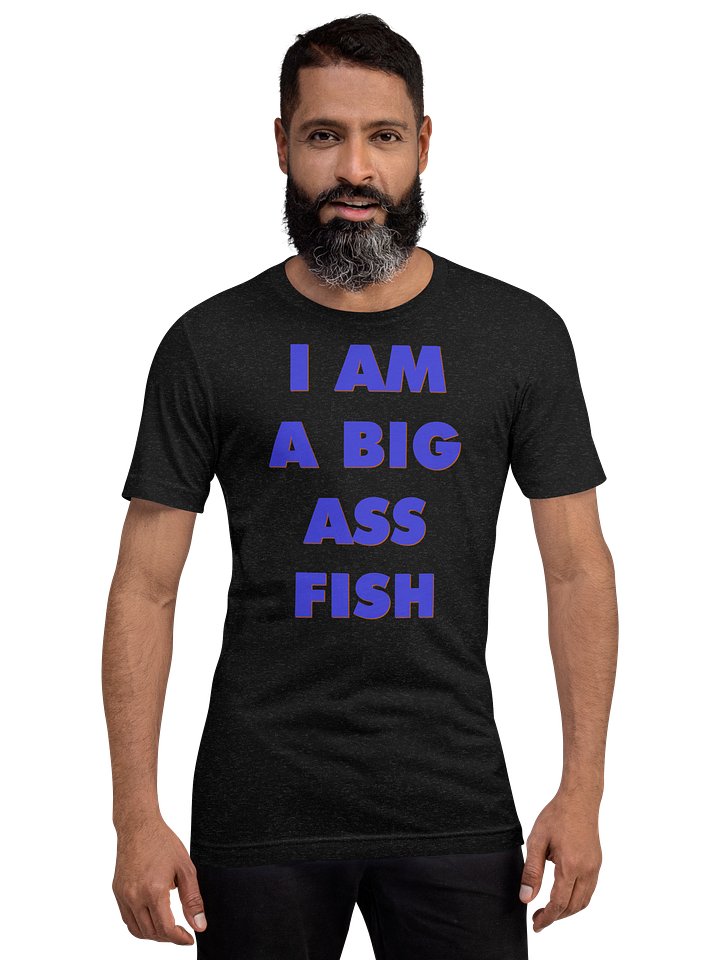 I am a big ass fish supersoft t-shirt product image (6)