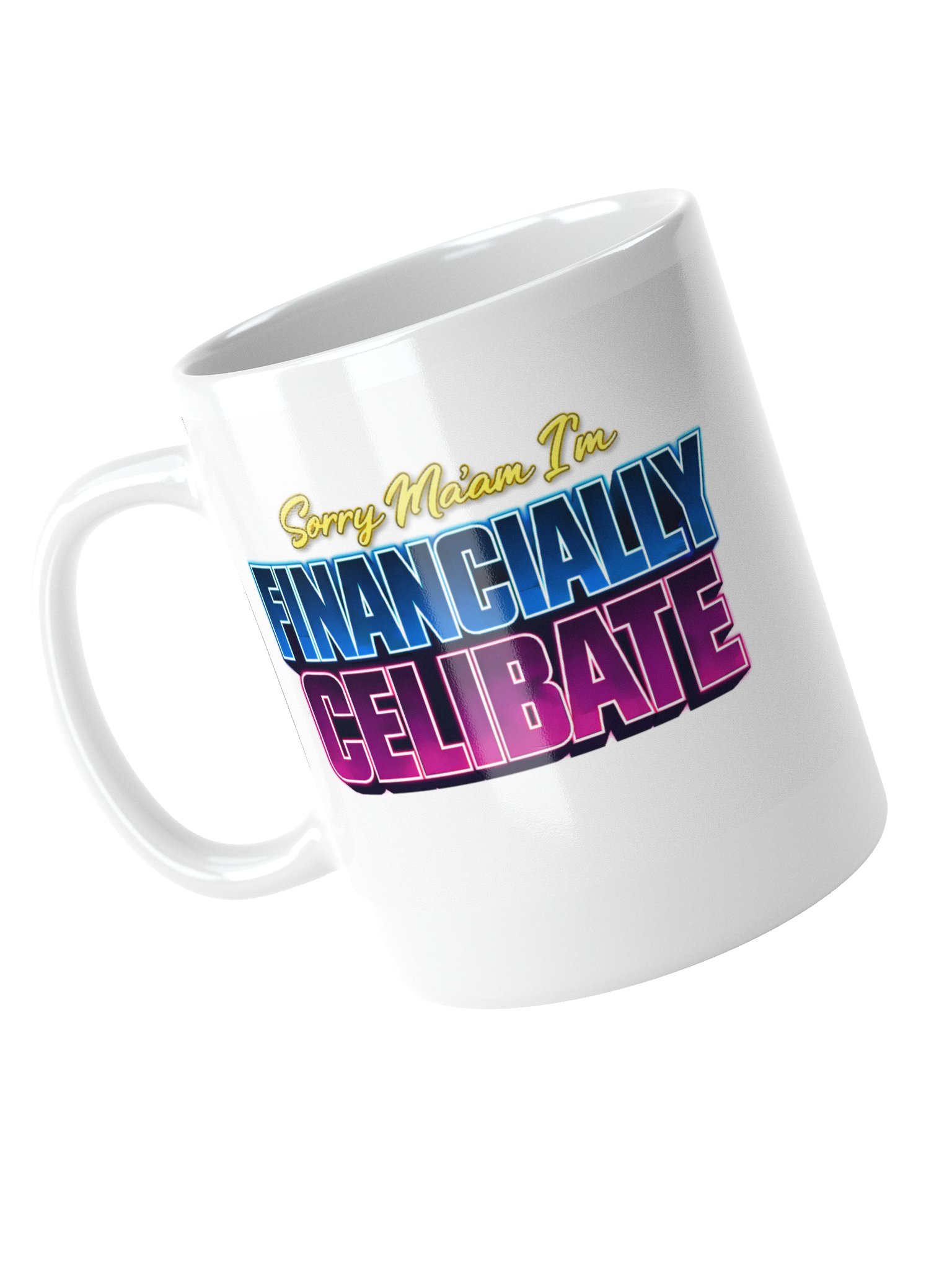 Sorry Ma'am I'm Financially Celibate product image (11)