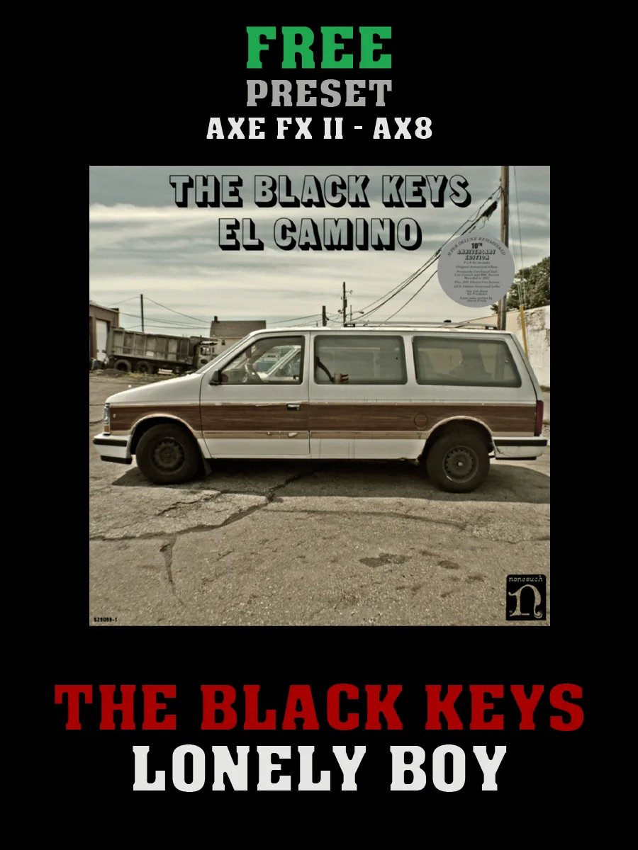 The Black Keys - Lonely Boy | Free Preset | Axe FX II - AX8 product image (1)
