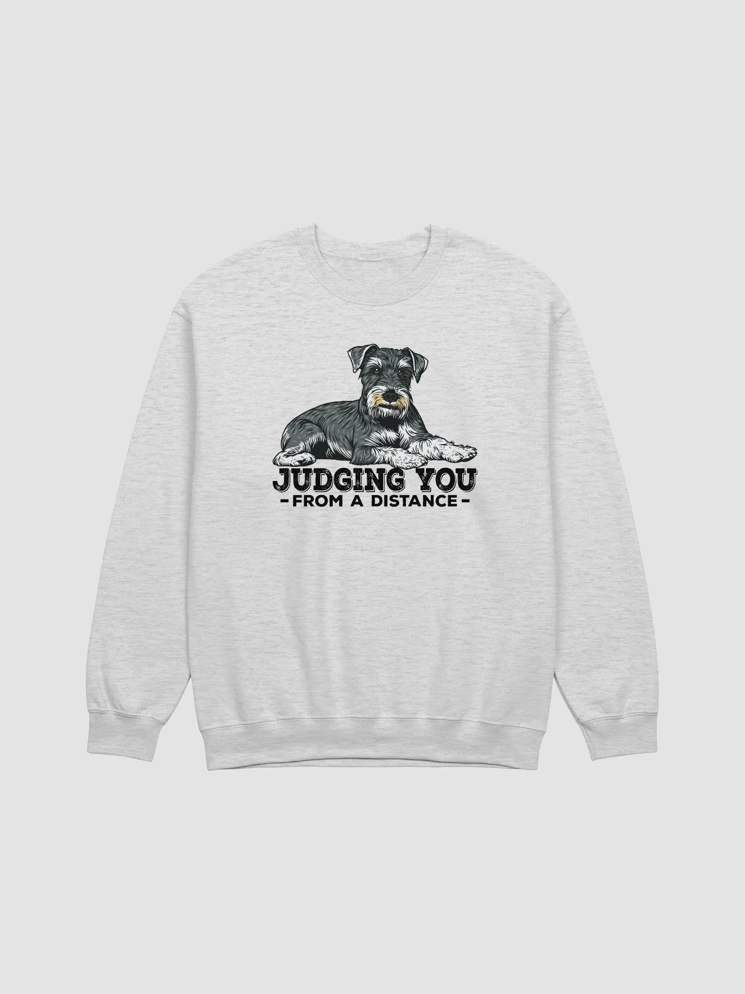 Judging You from a Distance Sweatshirt of a Schnauzer | Funny Shirt for Schnauzer Paw-rents product image (1)