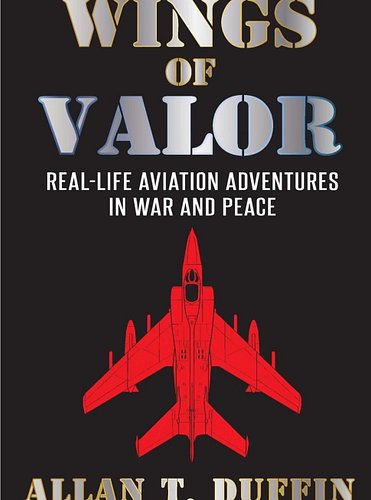 A fun book to read: From combat to commercial flight, WINGS OF VALOR contains 17 rollercoaster rides through air and space. S...