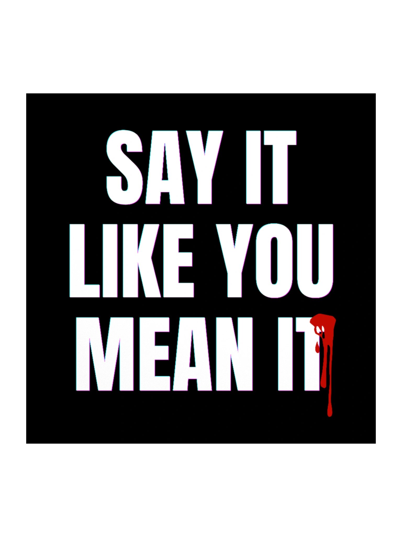 Say It Like You Mean It Sticker product image (1)