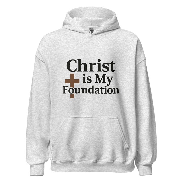 Christ is my foundation hoodie product image (4)
