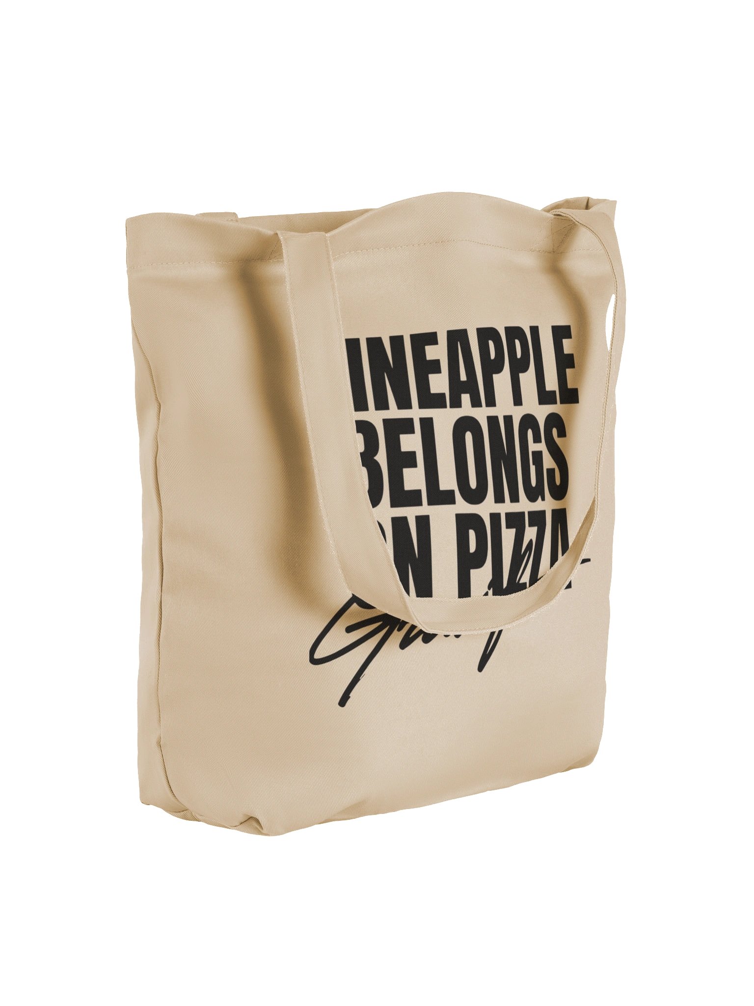 PINEAPPLE BELONGS ON PIZZA — Bold Statement Tote product image (4)