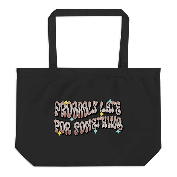 Probably Late For Something Retro Vibes Organic Tote Bag product image (1)
