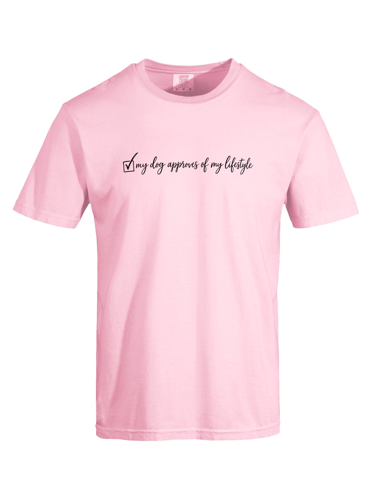 My Dog Approves of My Lifestyle Tee product image (14)