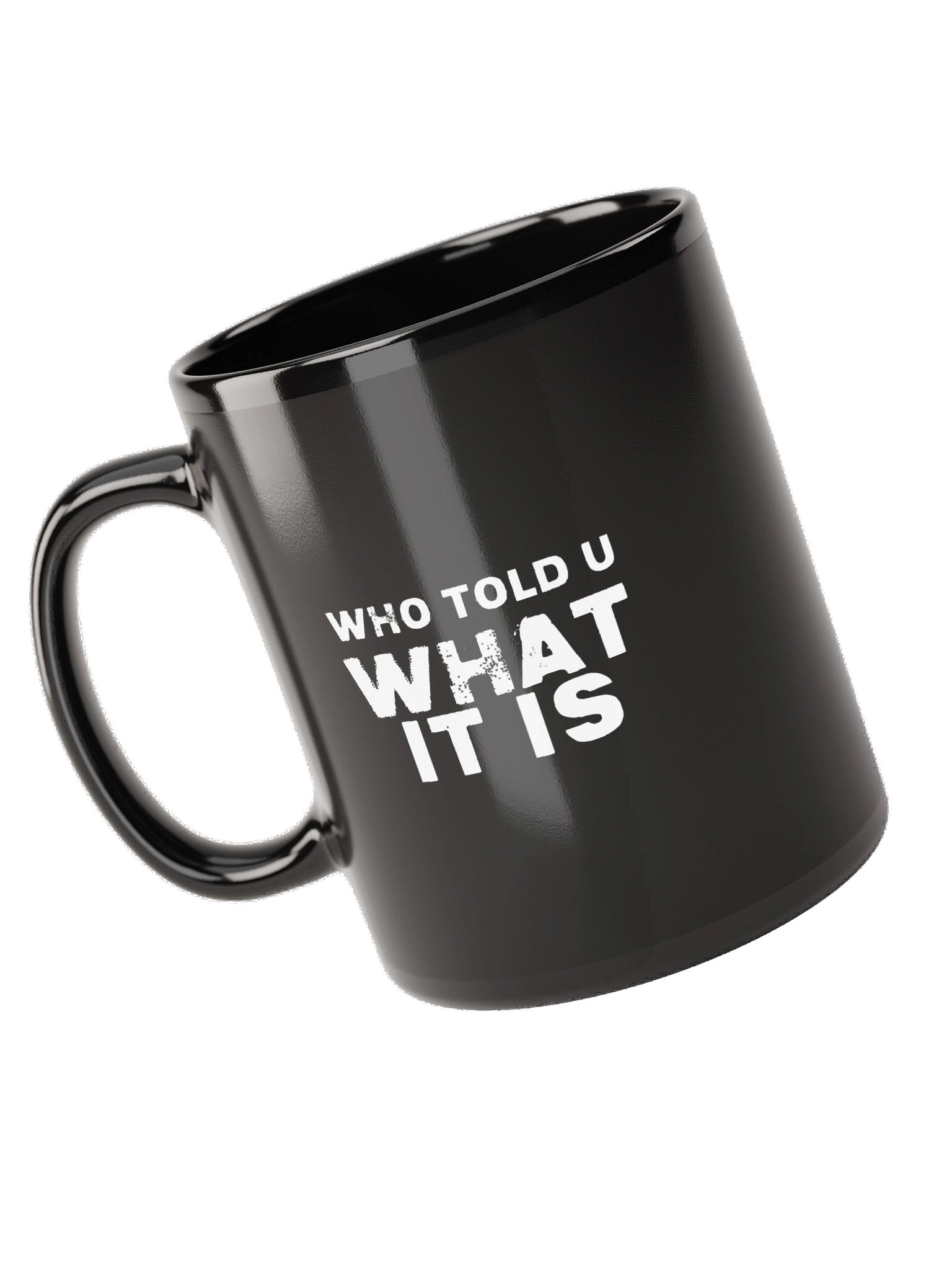 Who Told U What It Is Mug product image (9)