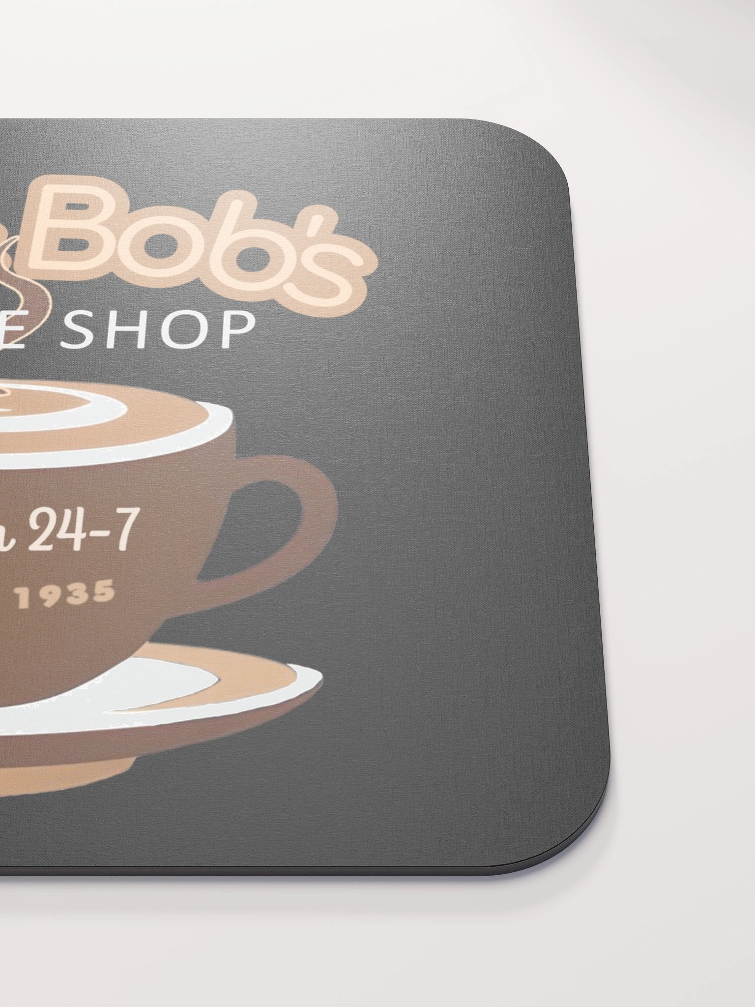 Bill & Bob's Coffee Shop Open 24/7 Mouse Pad product image (5)