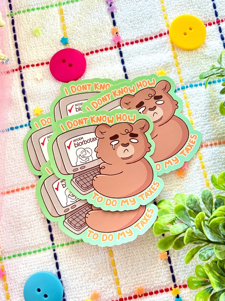 idk how to do my taxes sticker product image (1)