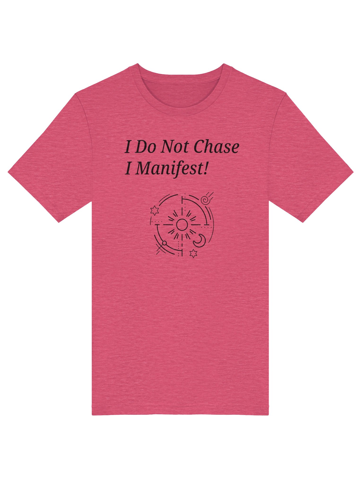 I do not chase I manifest product image (52)