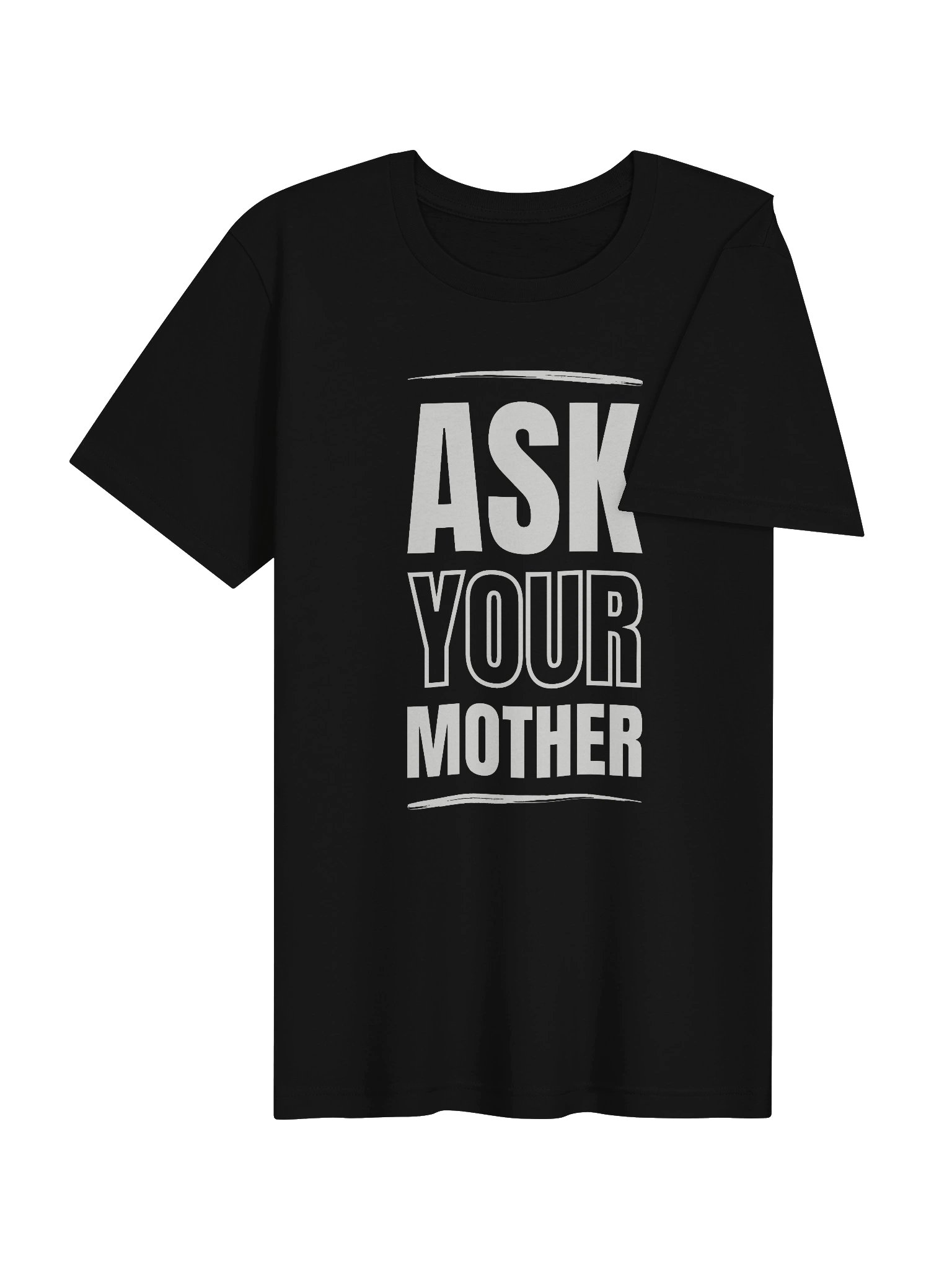 Ask Your Mother T-Shirt product image (12)