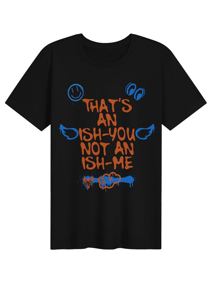Ish-you T-shirt (Front Print) product image (2)