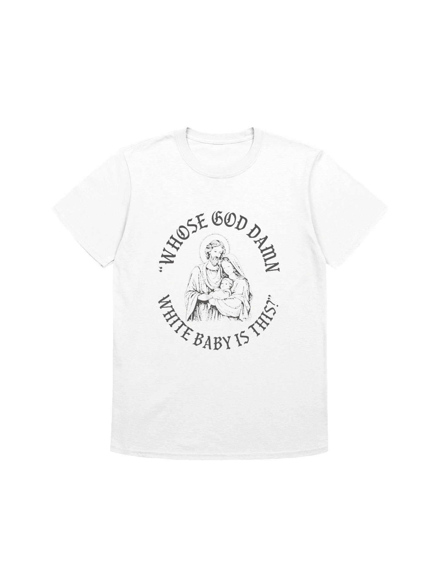Whose God Damn White Baby Is This Shirt product image (1)