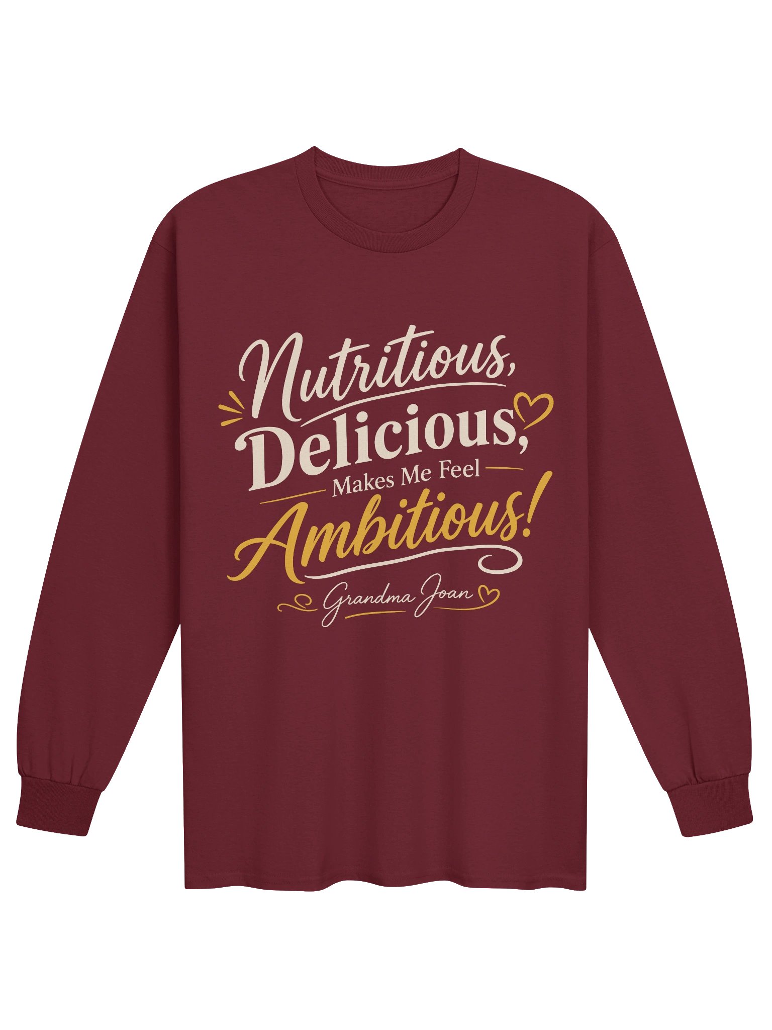 Nutritious Delicious Makes me feel Ambitious! - Long Sleeve product image (1)
