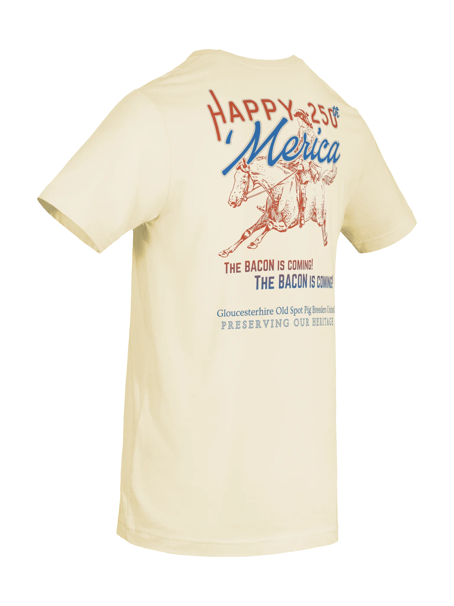 HAPPY 250th ‘Merica Bacon Is Coming Tee product image (8)