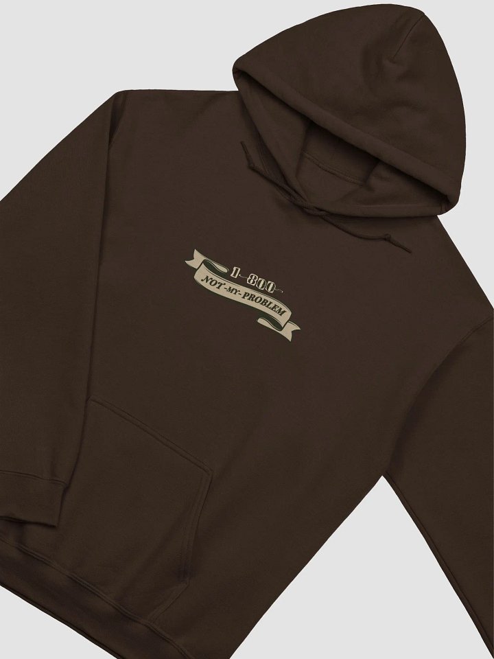 1-800-NOT MY PROBLEM classic hoodie product image (8)