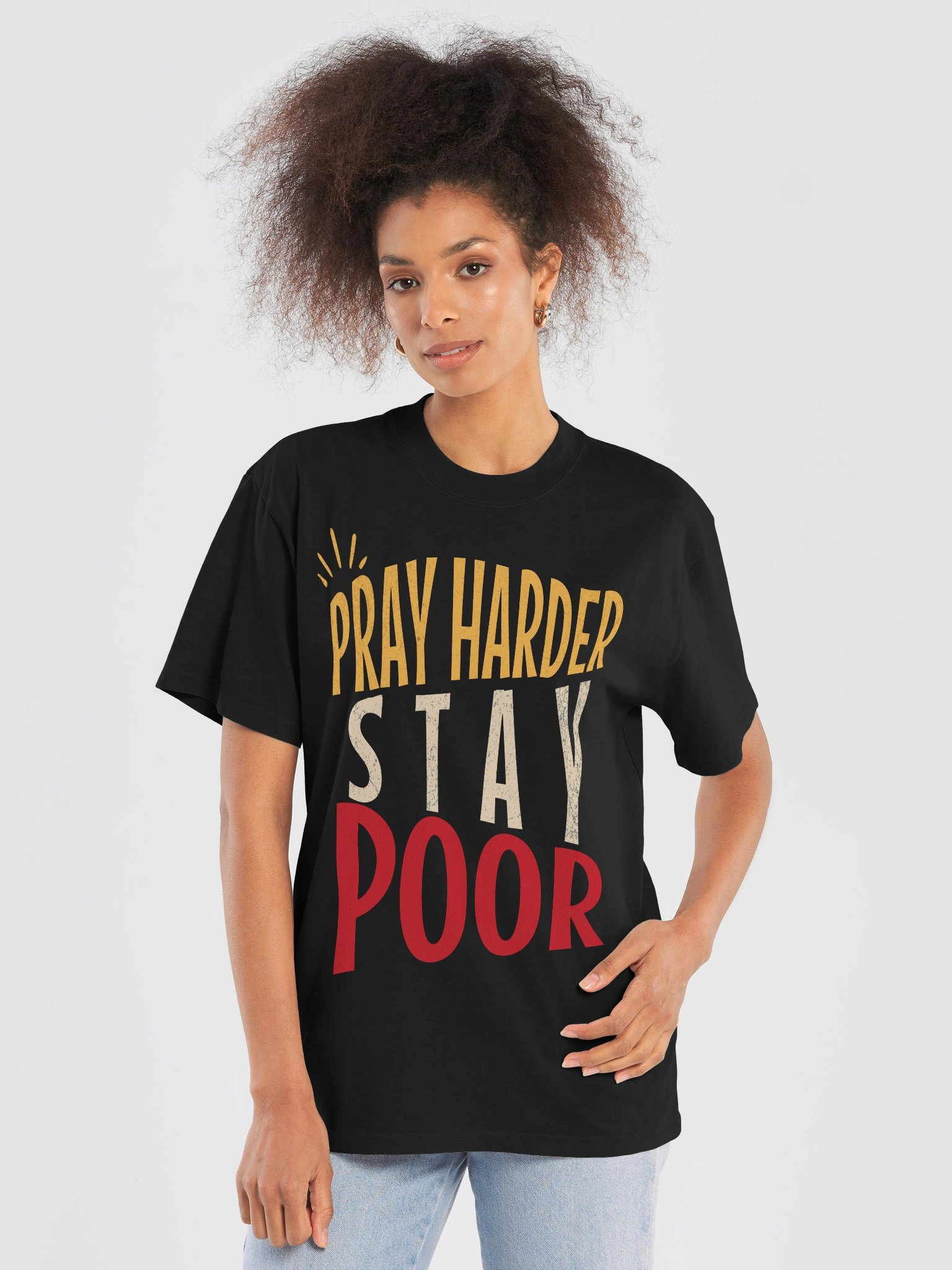 PRAY HARDER STAY POOR — Oversized Tee product image (1)
