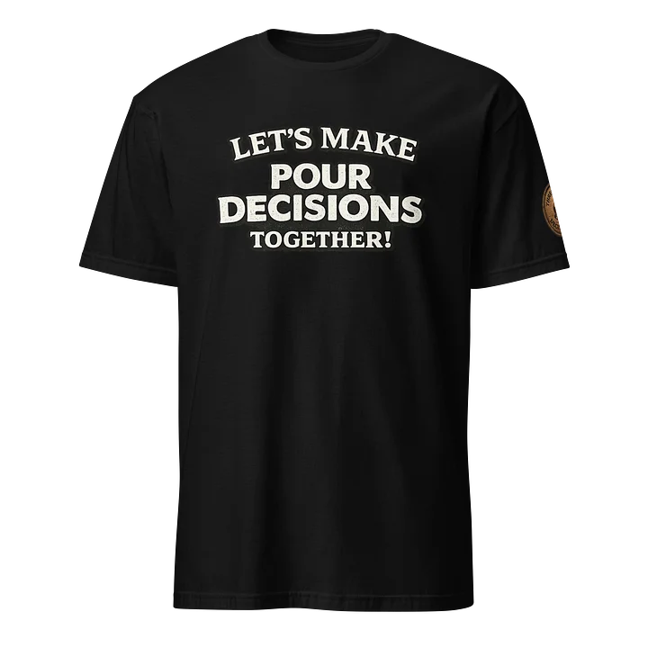 Three Pour Decisions Let's Make Pour Decisions Together! product image (1)