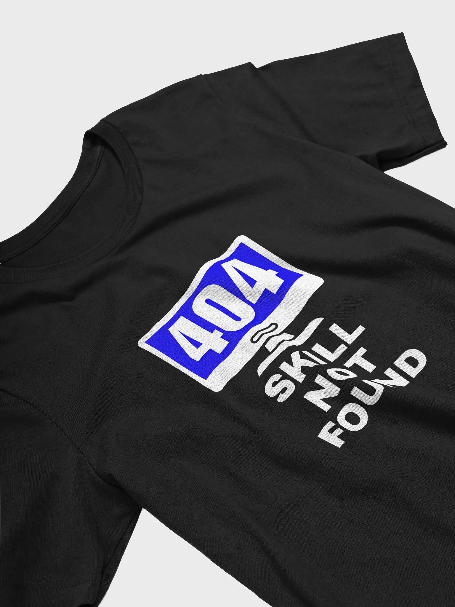 “404: Skill Not Found” Tee product image (21)