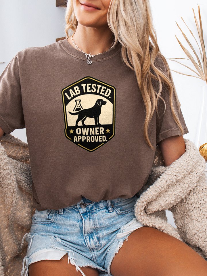 Lab Tested Owner Approved (Labrador Retriever) Tee product image (1)