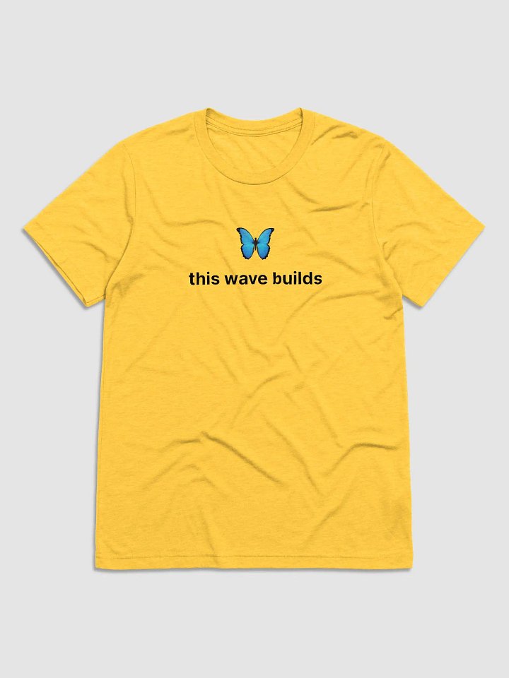 Lightweight "This wave builds" Bluesky Tshirt Light Variants product image (2)