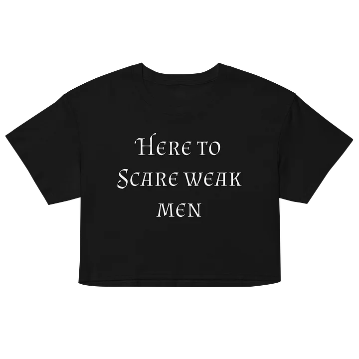 Scares Weak Men Crop product image (5)