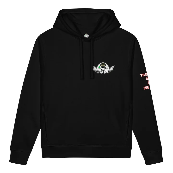 "NO TEA! NO BISCUITS! NO NEED TO SIT DOWN!" Hoodie product image (1)