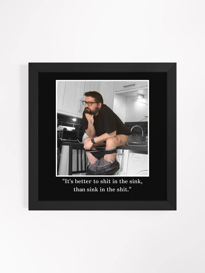 Shit in the Sink Framed Print product image (1)