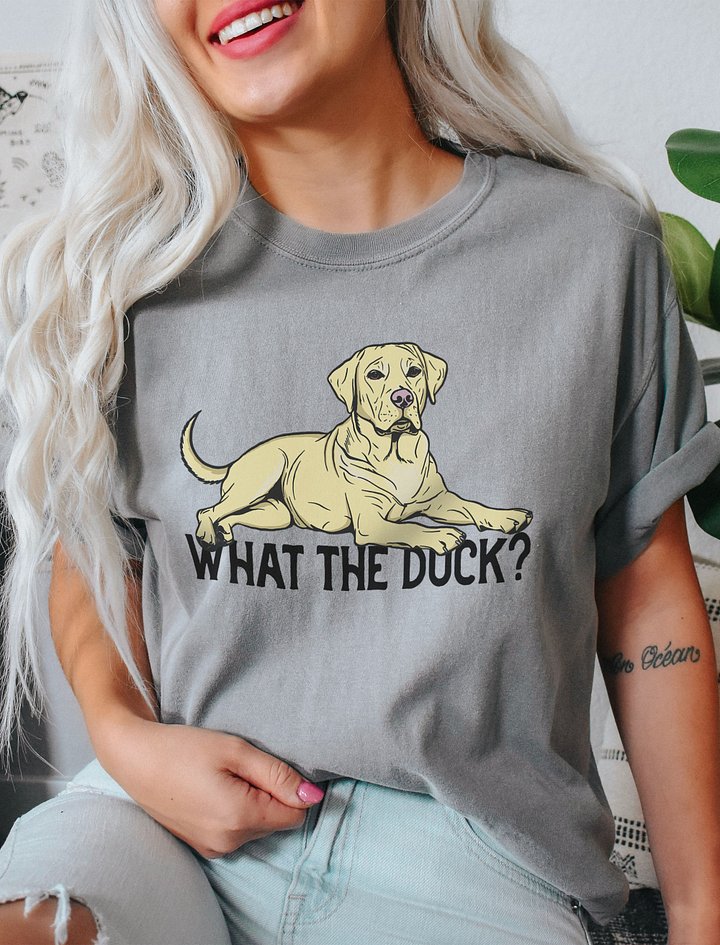 What the Duck? T-Shirt of a Labrador Retriever | Funny T-Shirt for Labrador Retriever Owners product image (2)