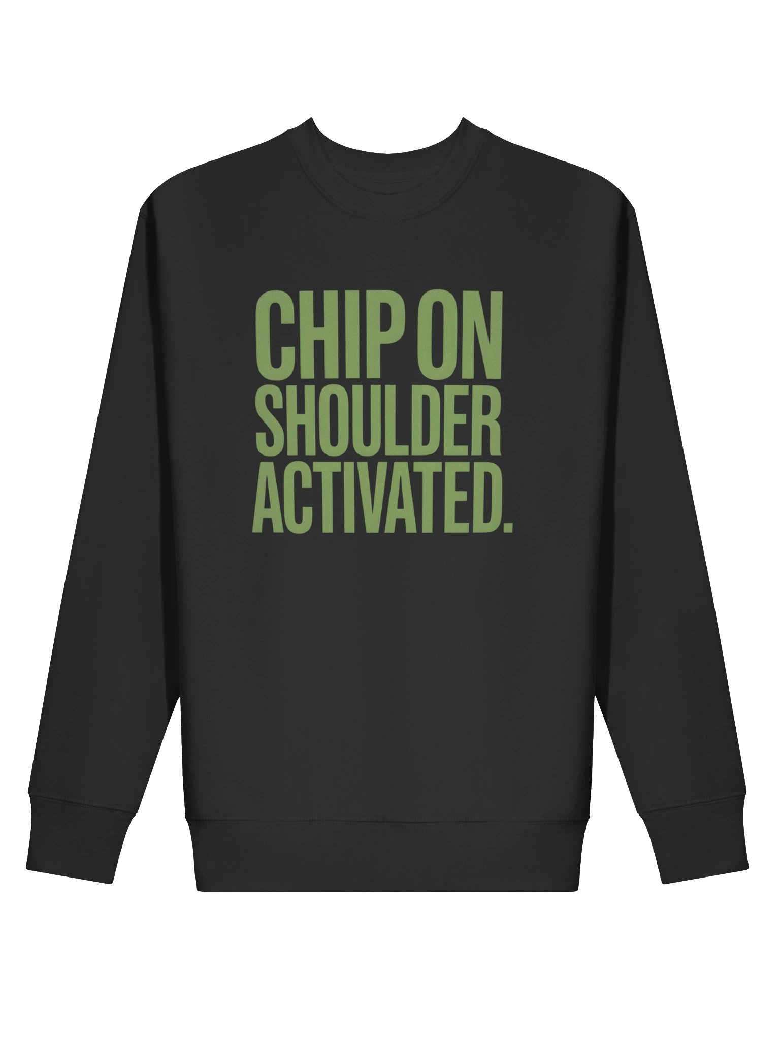 Chip on Shoulder Activated Sweatshirt — For the Ones They Underestimated product image (16)