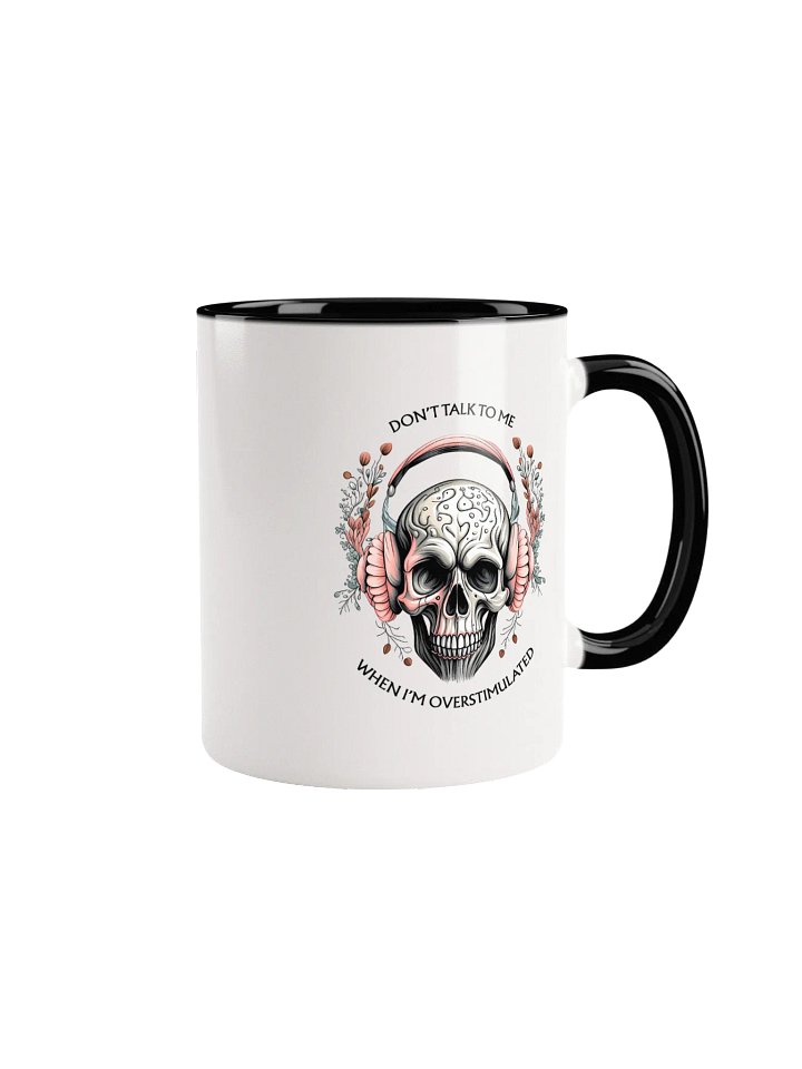 Don't Talk to Me When I'm Overstimulated Graphic Mug product image (1)