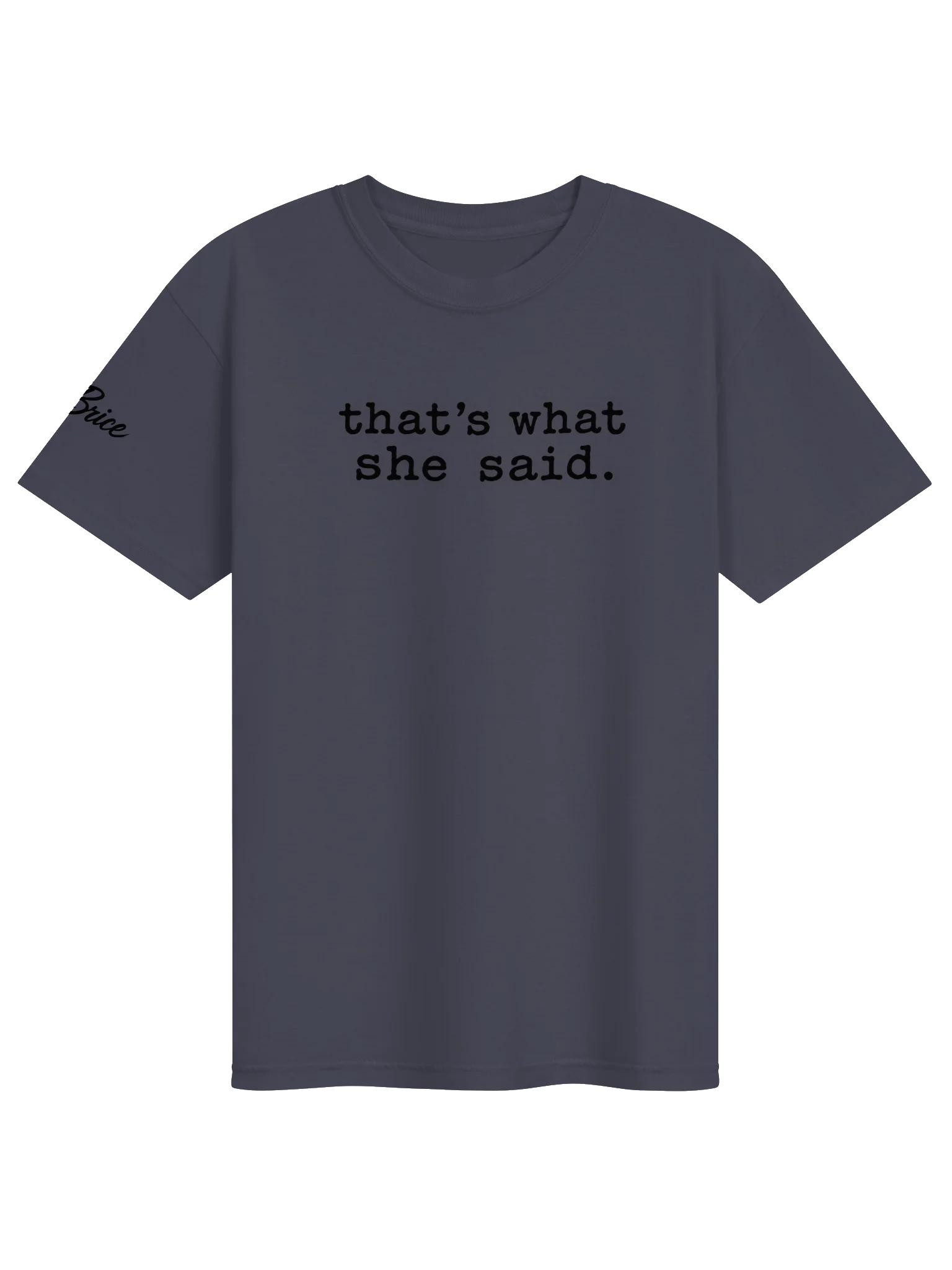 That’s What She Said T-Shirt(Unisex)(black ink) product image (5)