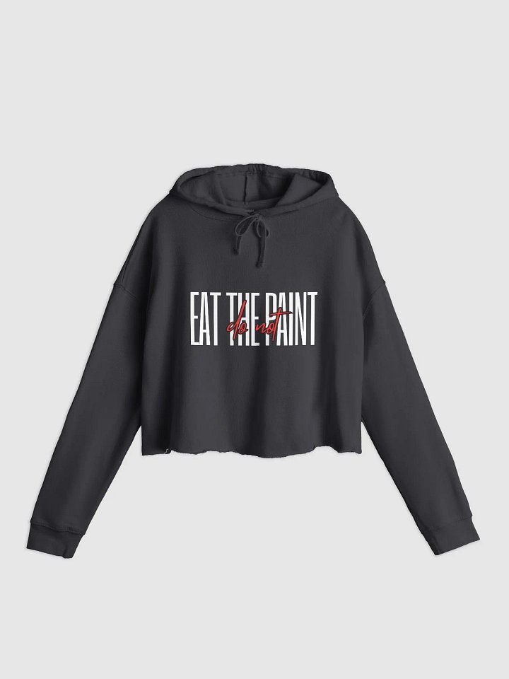 [Do Not] Eat The Paint Cropped Hoodie product image (1)