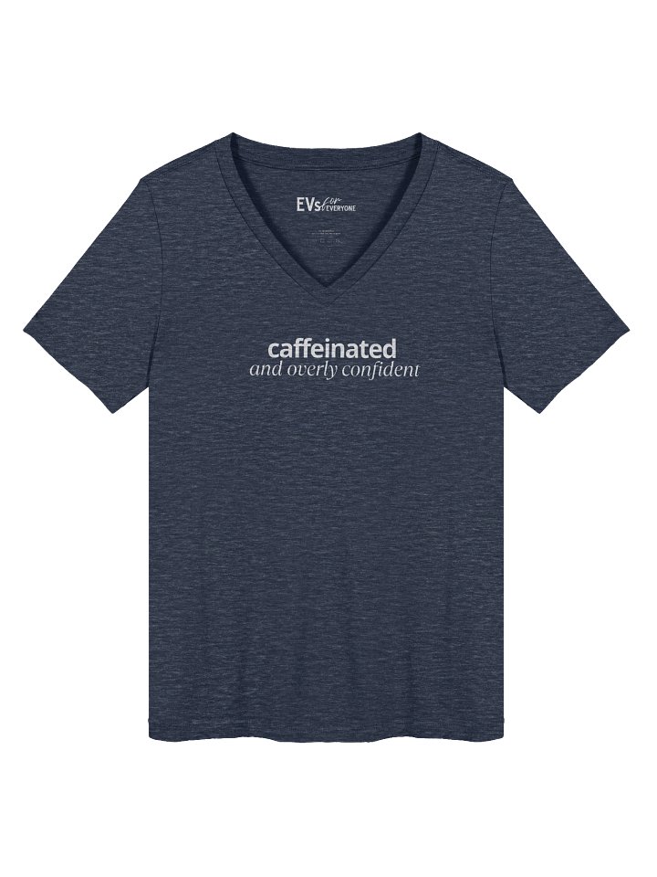 "Caffeinated and Overly Confident" Women's V-Neck Tee product image (1)