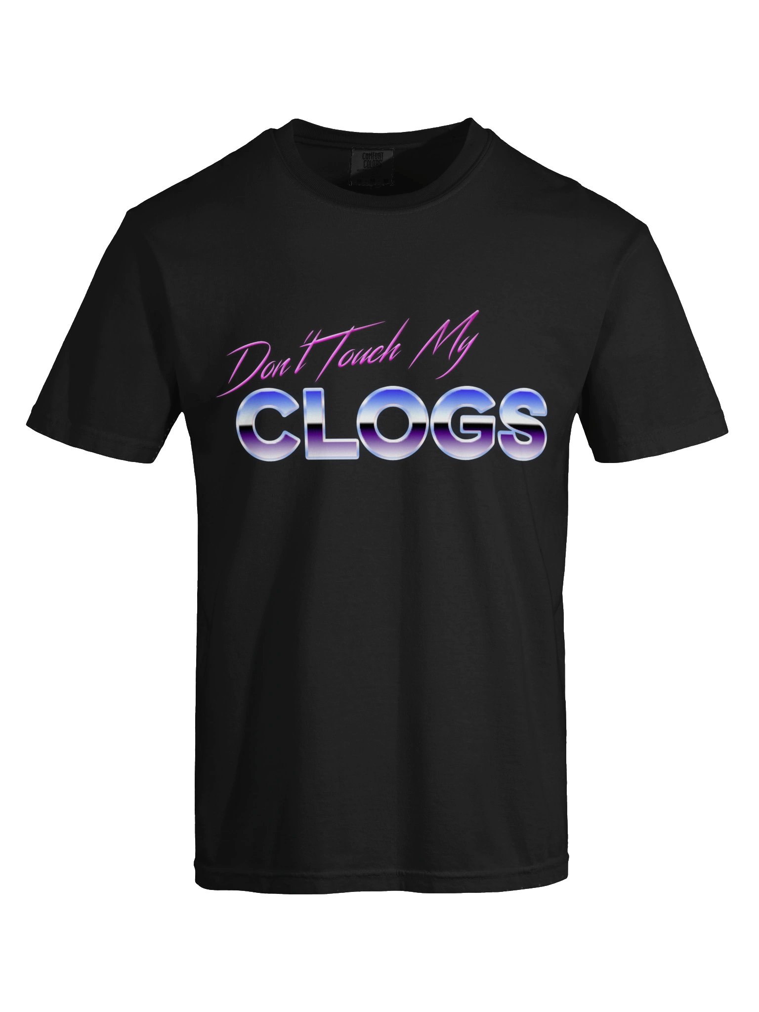 Don't Touch My CLOGS Tee Shirt product image (21)
