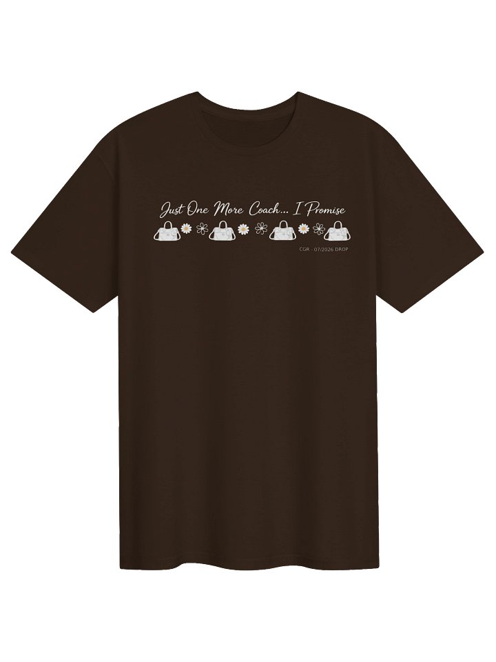 Just One More Coach... I Promise | CGR Community July 2026 Drop | Luxury Bag Lover T-Shirt product image (4)
