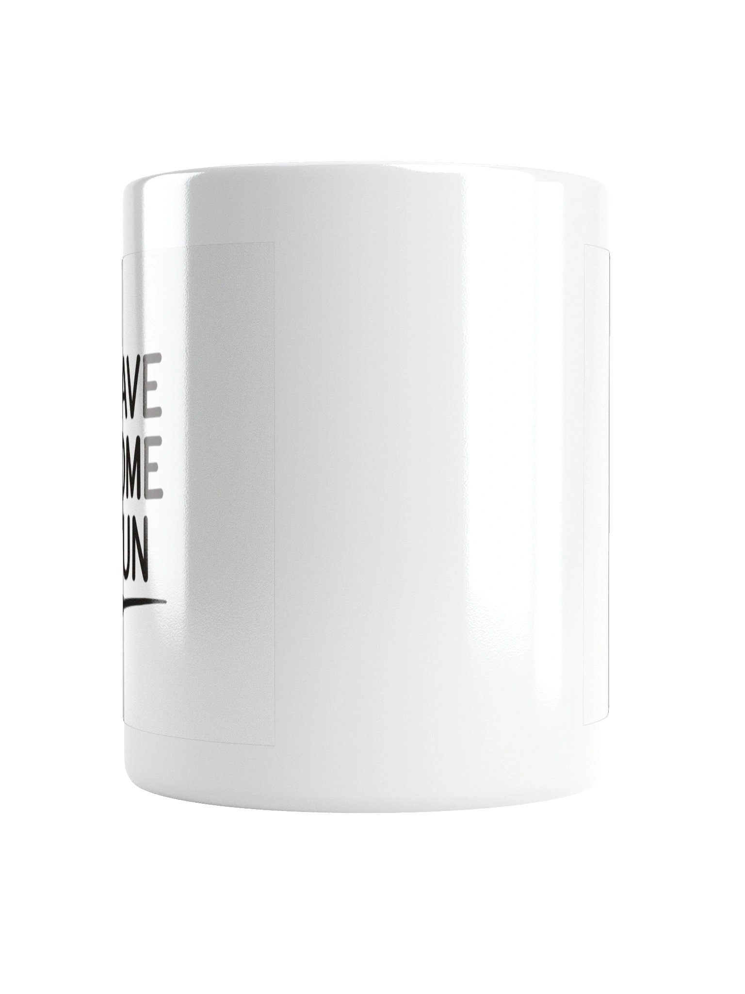 HAVE SOME FUN mug product image (2)