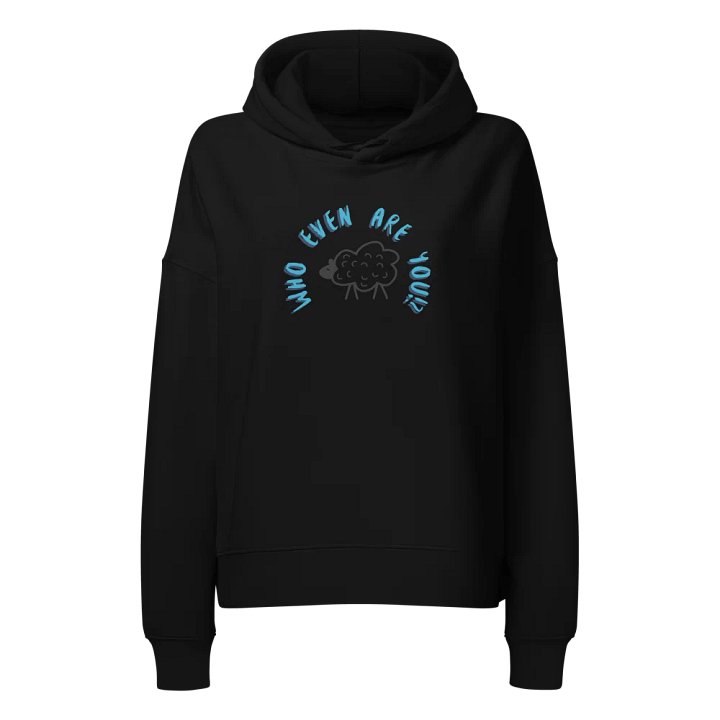 Who Even Are You!? Organic Hoodie product image (1)