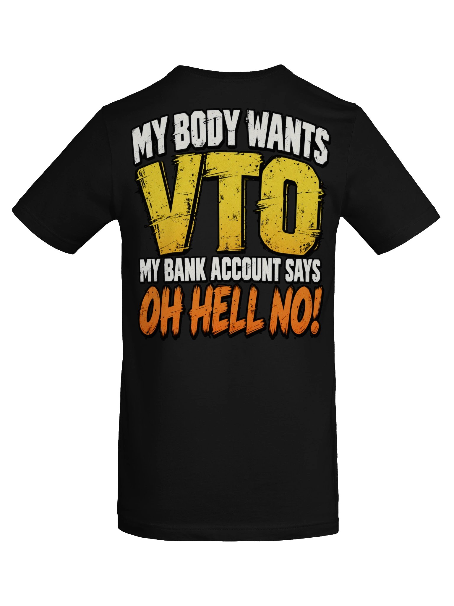 My Body Wants VTO | Unisex Work Humor T-Shirt product image (1)