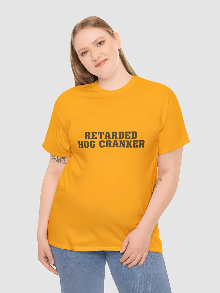 Retarded Hog Cranker Shirt product image (1)
