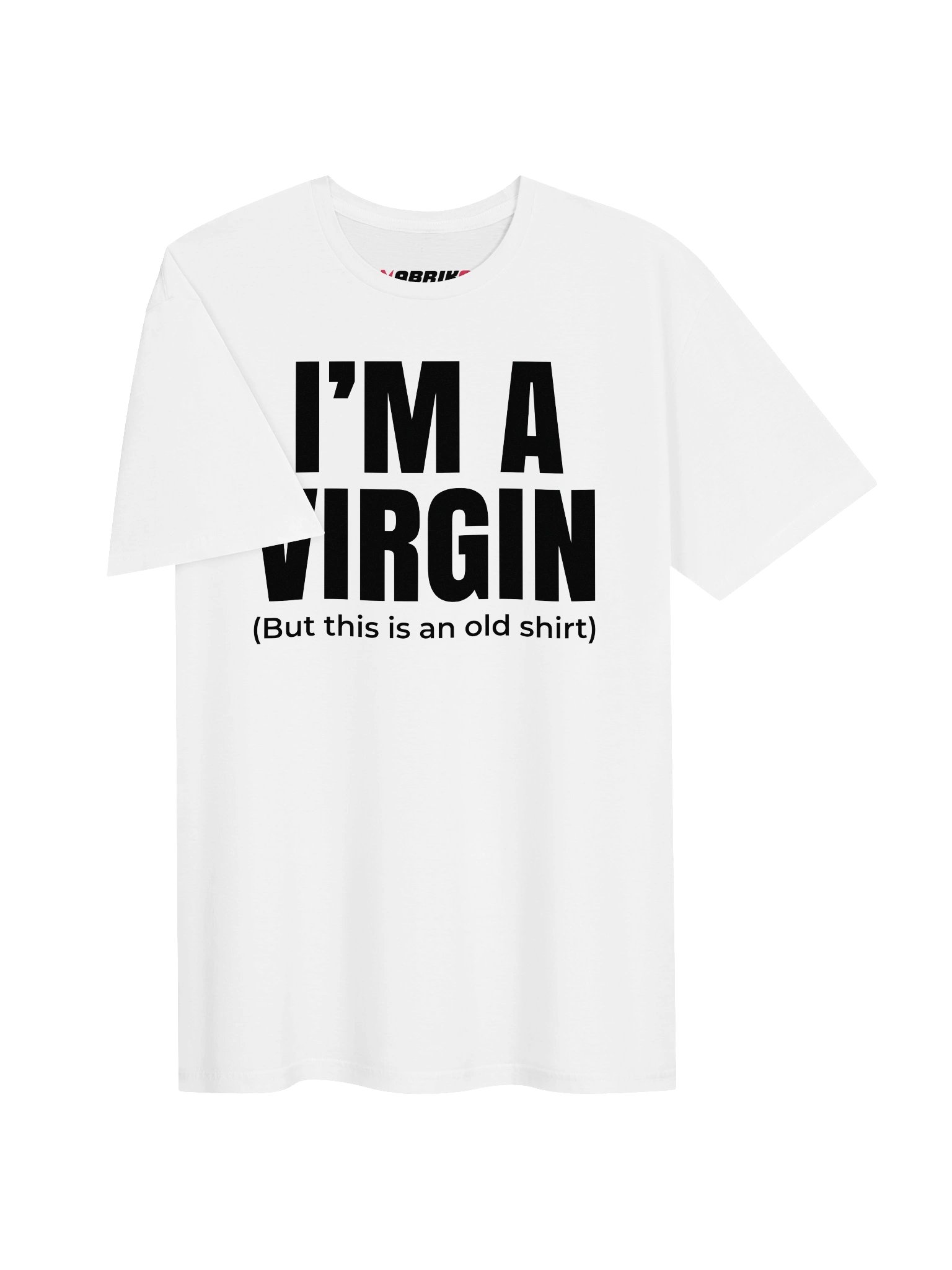 I’m A Virgin But This Is An Old Shirt T-Shirt product image (12)