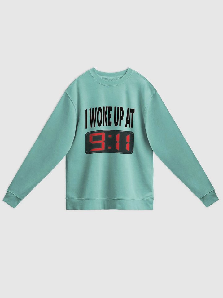 I Woke Up At 9:11 - Independent Trading Co. Unisex Midweight Pigment Dyed Sweatshirt product image (1)