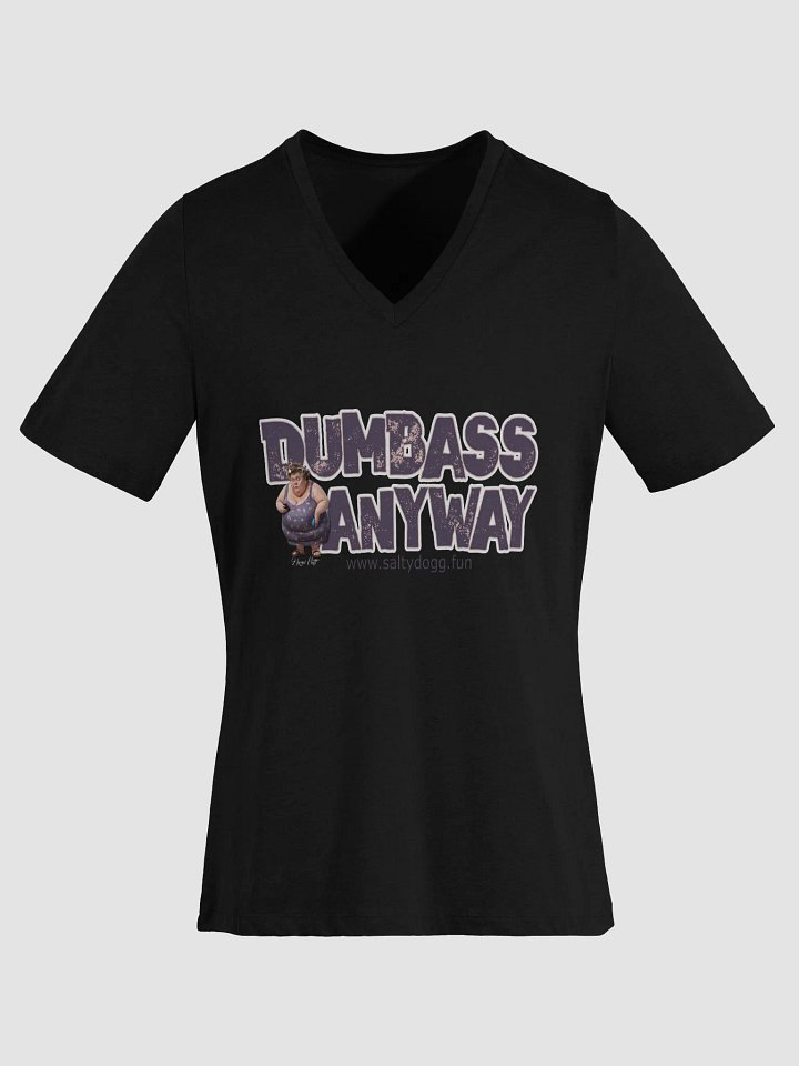 Dumbass Anyway V Neck Ladies Tee product image (4)