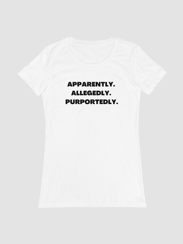 Apparently. Allegedly. Purportedly. - Angela (Black Letters) - Women's Fitted T-Shirt product image (1)