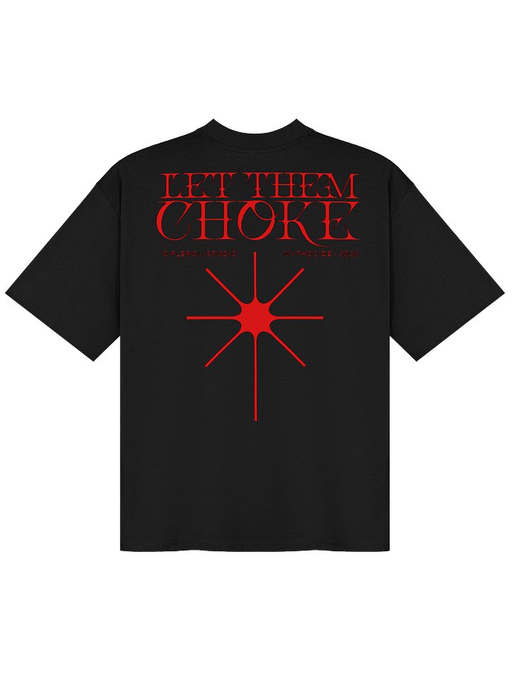 LET THEM CHOKE T-Shirt product image (2)