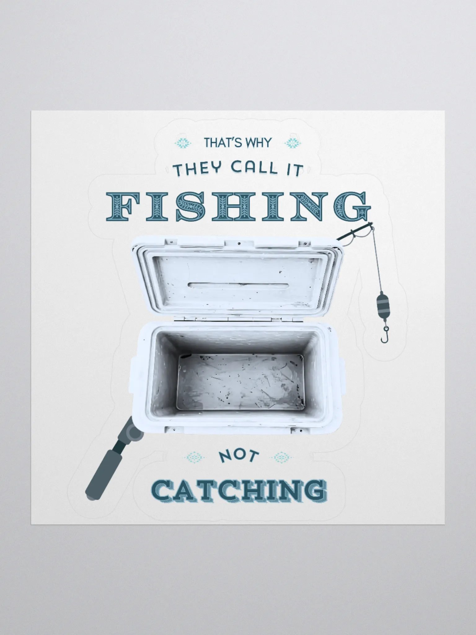 Fishing Not Catching - Funny Fishing Sticker With Empty Cooler product image (4)